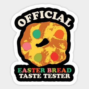 Official Easter Bread Taste Tester Funny Easter Dessert Sticker